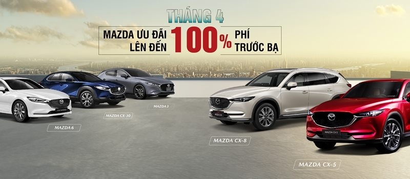 Mazda uu dai 100% phi truoc ba cac dong xe trong thang 4